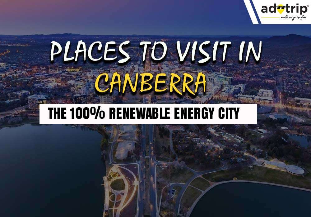 Places To Visit In Canberra